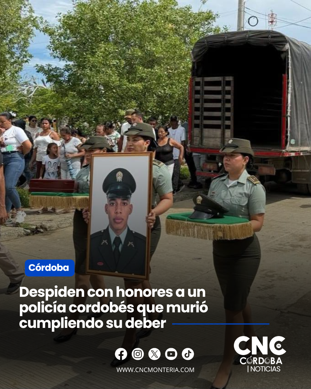 ¡Héroe de la patria! Despiden con desgarradores honores a un policía cordobés que murió cumpliendo su deber en el Cauca