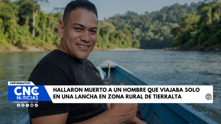 Hallaron muerto a un hombre que viajaba solo en una lancha en zona rural de Tierralta