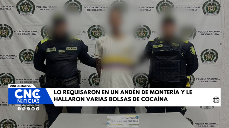 Lo requisaron en un andén de Montería y le hallaron varias bolsas de cocaína en el pantalón