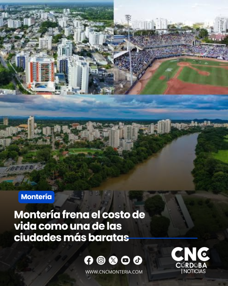 Montería frena el costo de vida y se consagra como una de las ciudades más baratas de Colombia