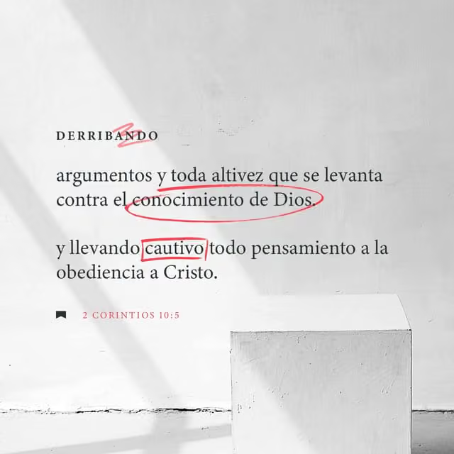 #LaPalabraDeDios || derribando argumentos y toda altivez que se levanta contra el conocimiento de Dios, y llevando cautivo todo pensamiento a la obediencia a Cristo